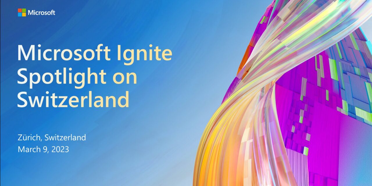 Speaking at Microsoft Ignite Spotlight on Switzerland